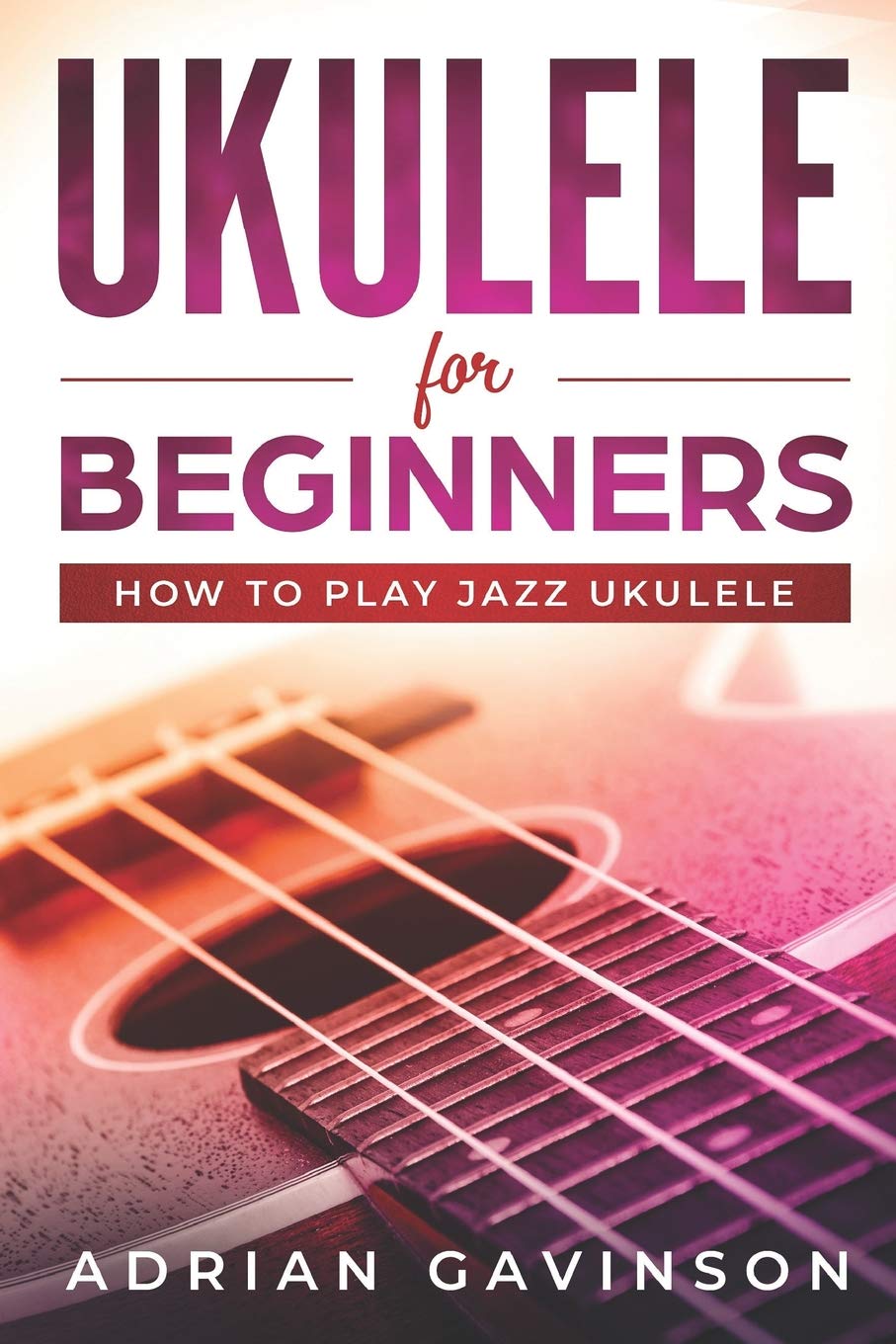 Ukulele For Beginners: How To Play Jazz Ukulele