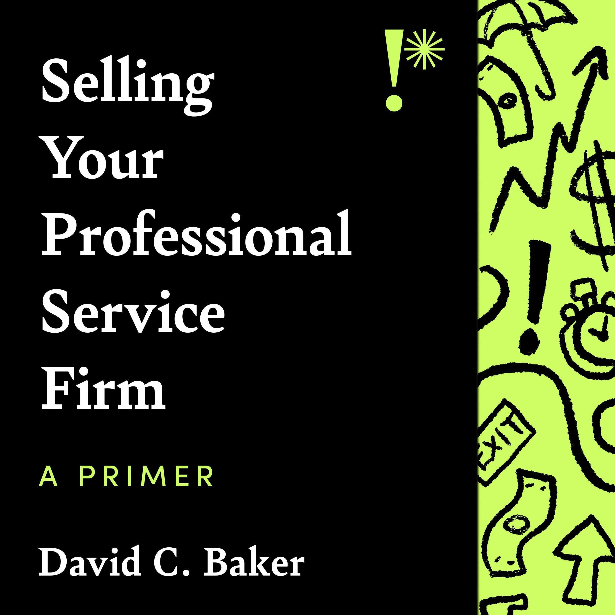 Selling Your Professional Service Firm: A Primer