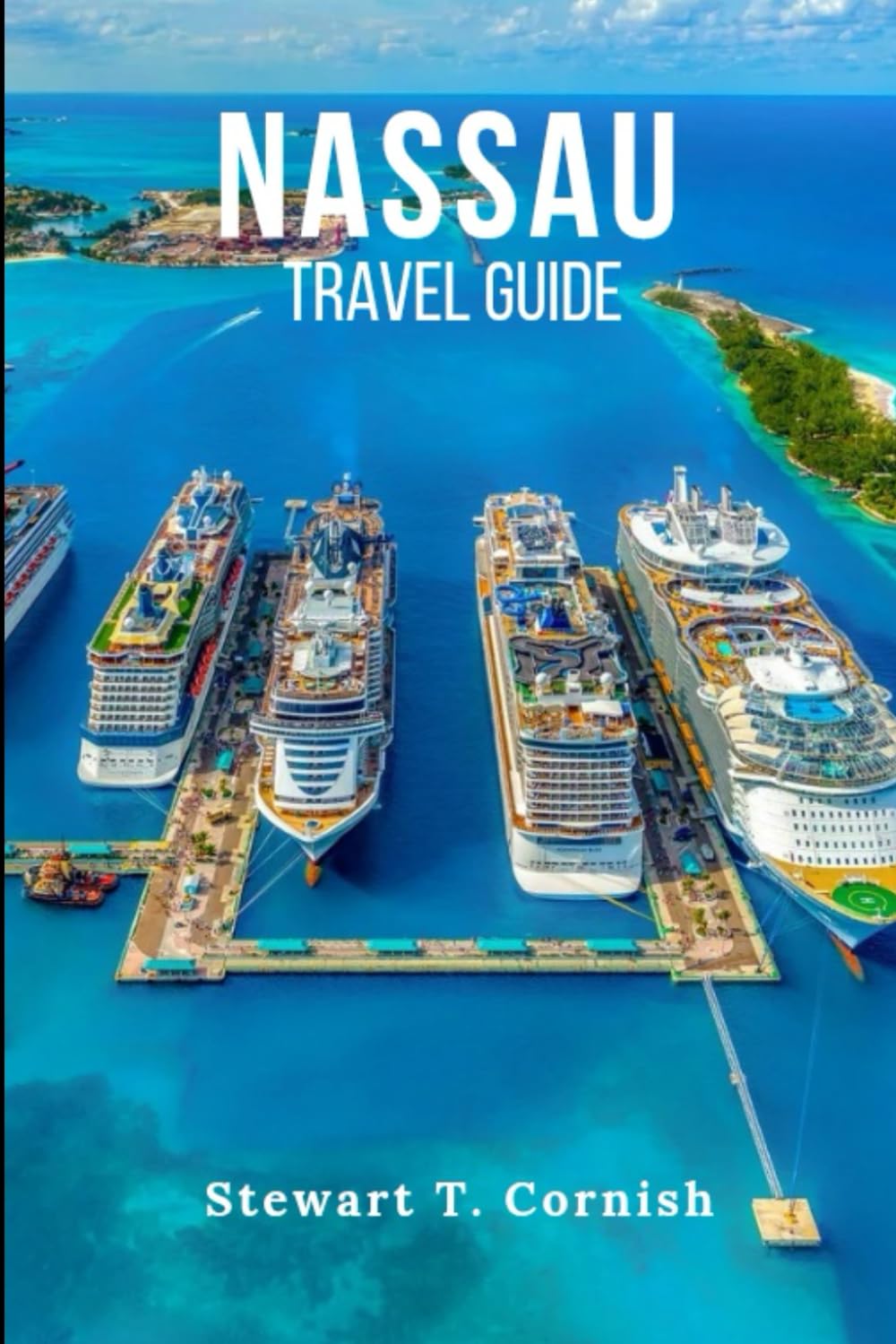 Nassau Travel Guide: Hidden Gems, Must-See Attractions & Insider Tips for Exploring the Bahamas