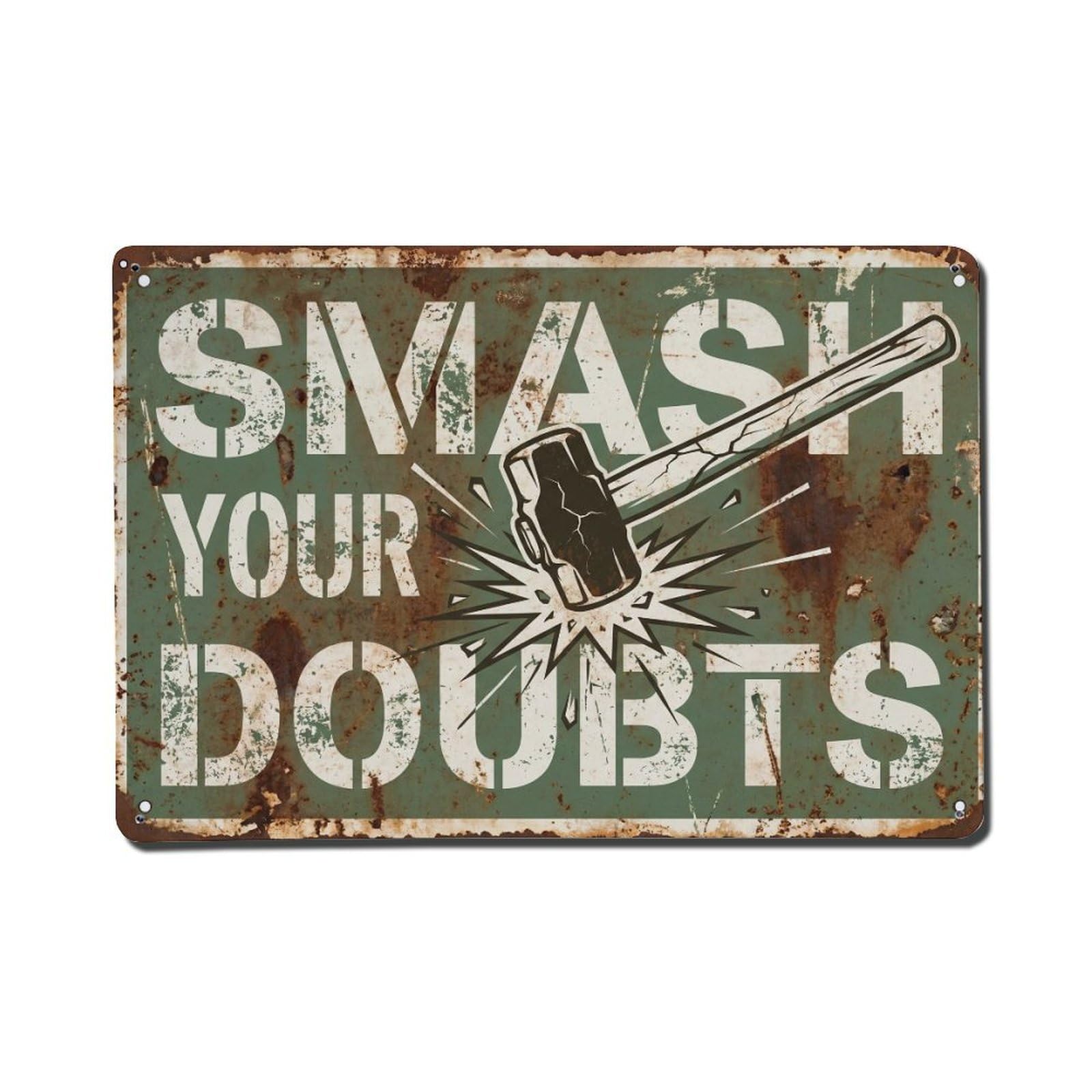 Smash Your Doubts Confidence Retro Motivational Slogans Vintage Metal Tin Sign Wall Decor for Cafe, Club, Garden Metal Poster 8x12Inch