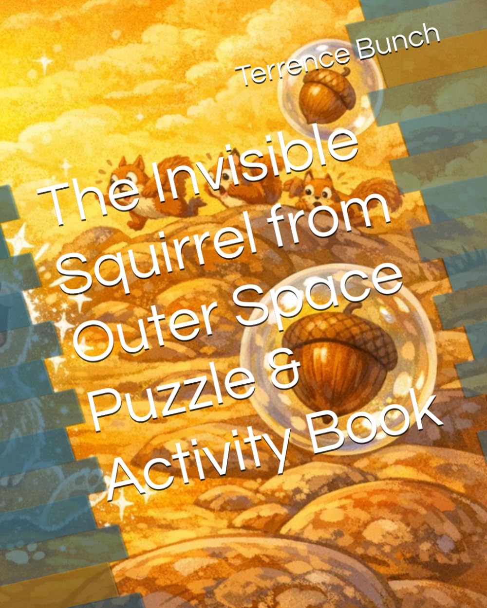 The Invisible Squirrel from Outer Space Puzzle & Activity Book