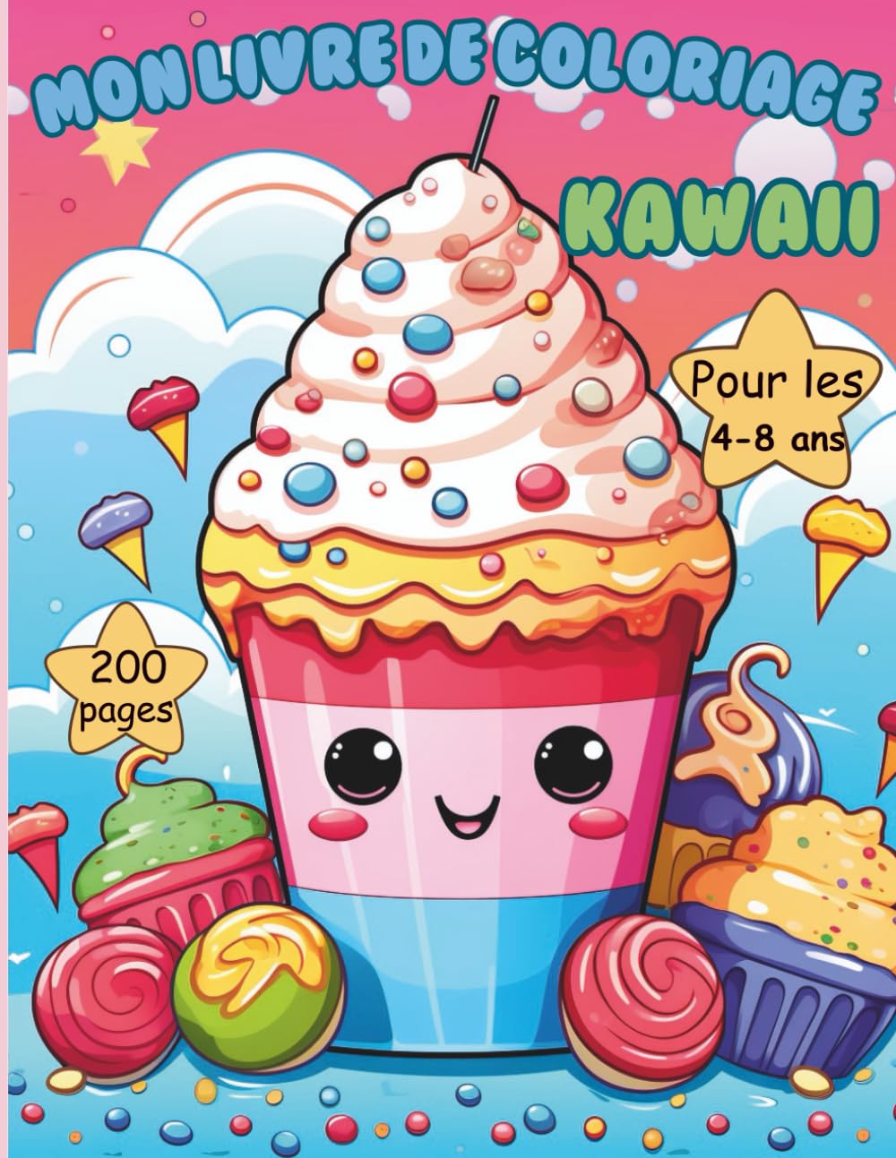 Livre de Coloriage Kawaii Enfants 4-8 Ans : 200 Pages d’Images Mignonnes à Colorier Et à Offrir: Activité créative et relaxante pour enfants – Idéal ... – Développe imagination et motricité fine