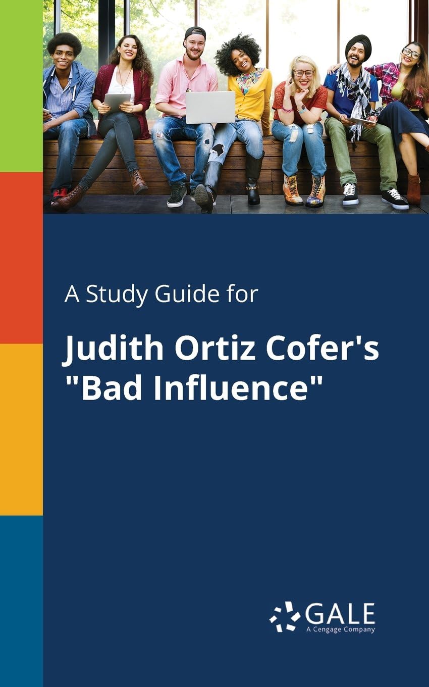 A Study Guide for Judith Ortiz Cofer's "Bad Influence" (Literature of Developing Nations for Students)
