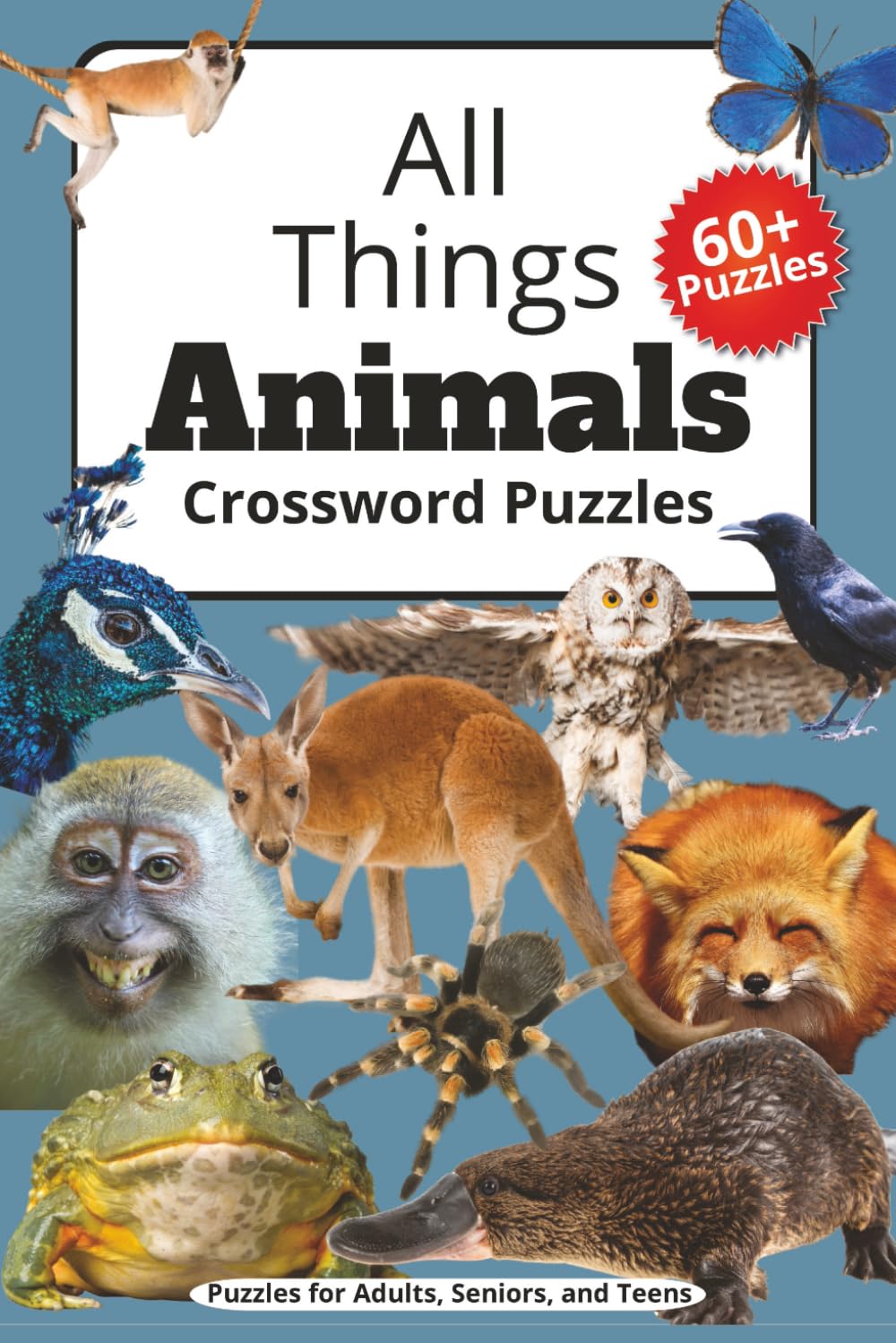 All Things Animals Crossword Puzzles: Crossword Puzzles with Easy to Read Print about Animals, Wildlife, Nature and More | 6x9 inches, 123 pages | 50+ ... Gift for Vacations, Holidays, and Relaxation