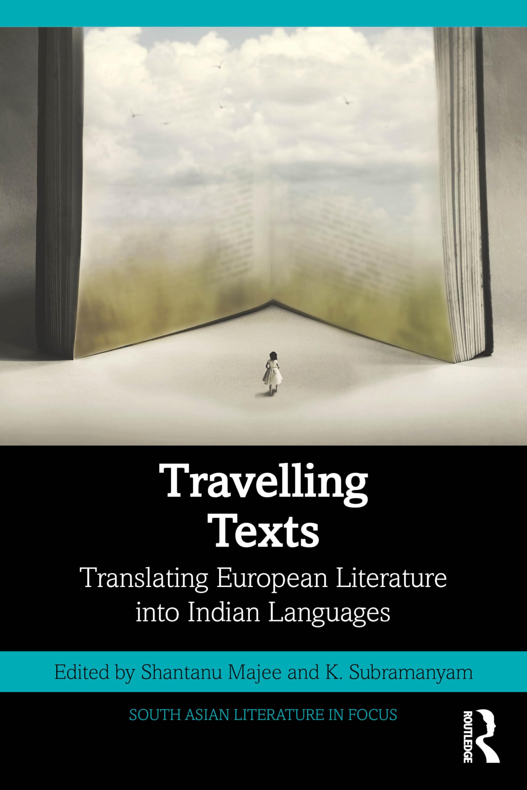 Travelling Texts: Translating Nineteenth-Century European Classics into Indian Languages (South Asian Literature in Focus)