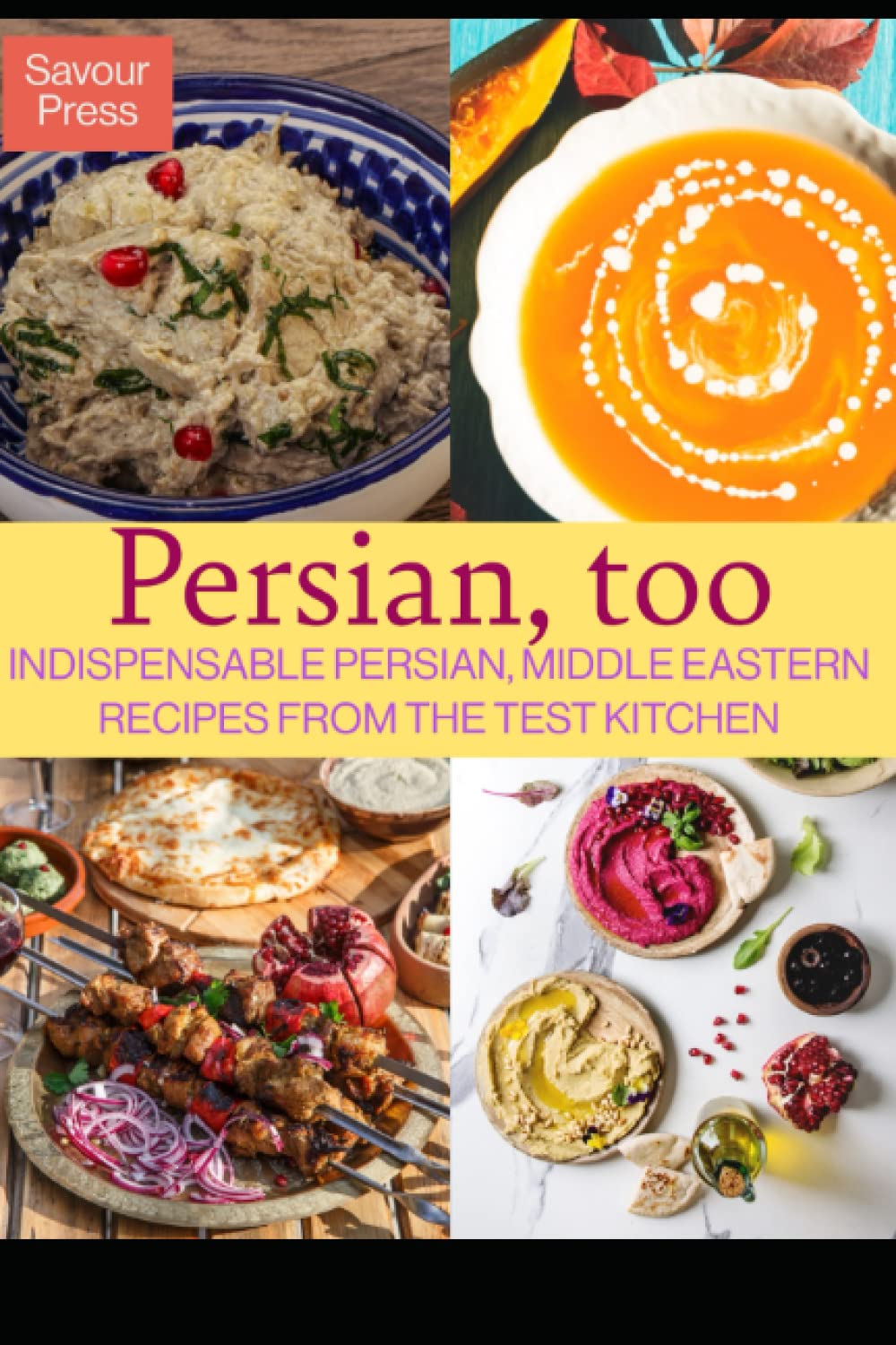 Persian Recipes: An Authentic Persian Cookbook (2nd Edition)