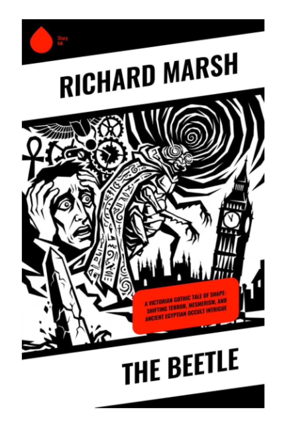The Beetle: Horror Classic - Gothic Tale of Shape-Shifting Terror and Ancient Egyptian Occult Intrigue