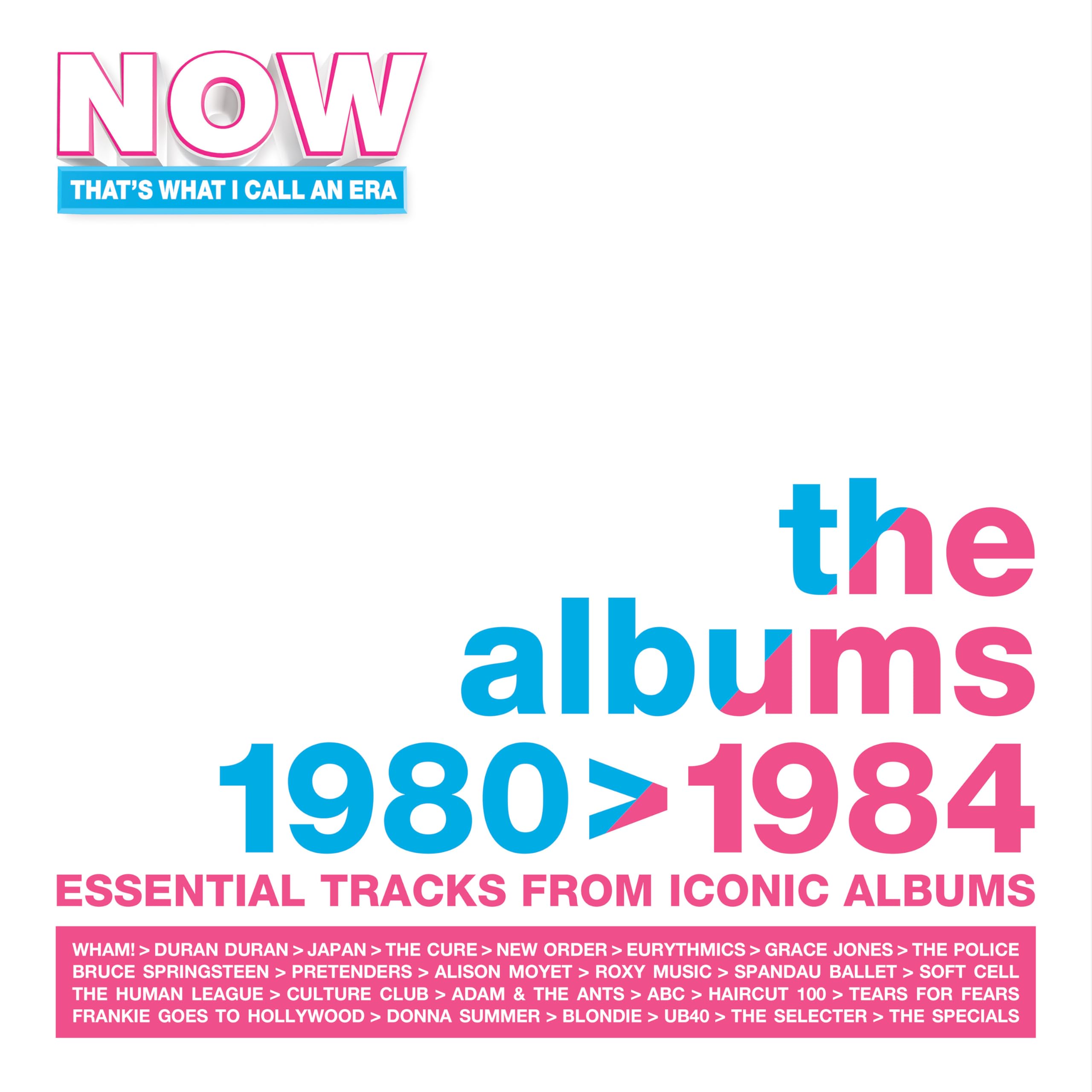 NOW That's What I Call An Era: The Albums 1980-1984