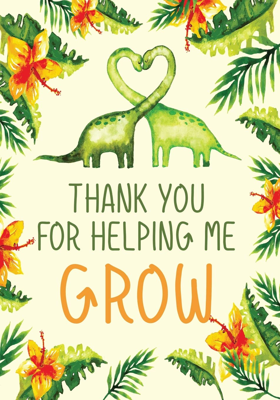 Thank You for Helping Me Grow: Notebook, Perfect gift for teacher from student,teacher notebook,teacher appreciation gifts,End of year, Leaving, Retirementn,Dinosaur