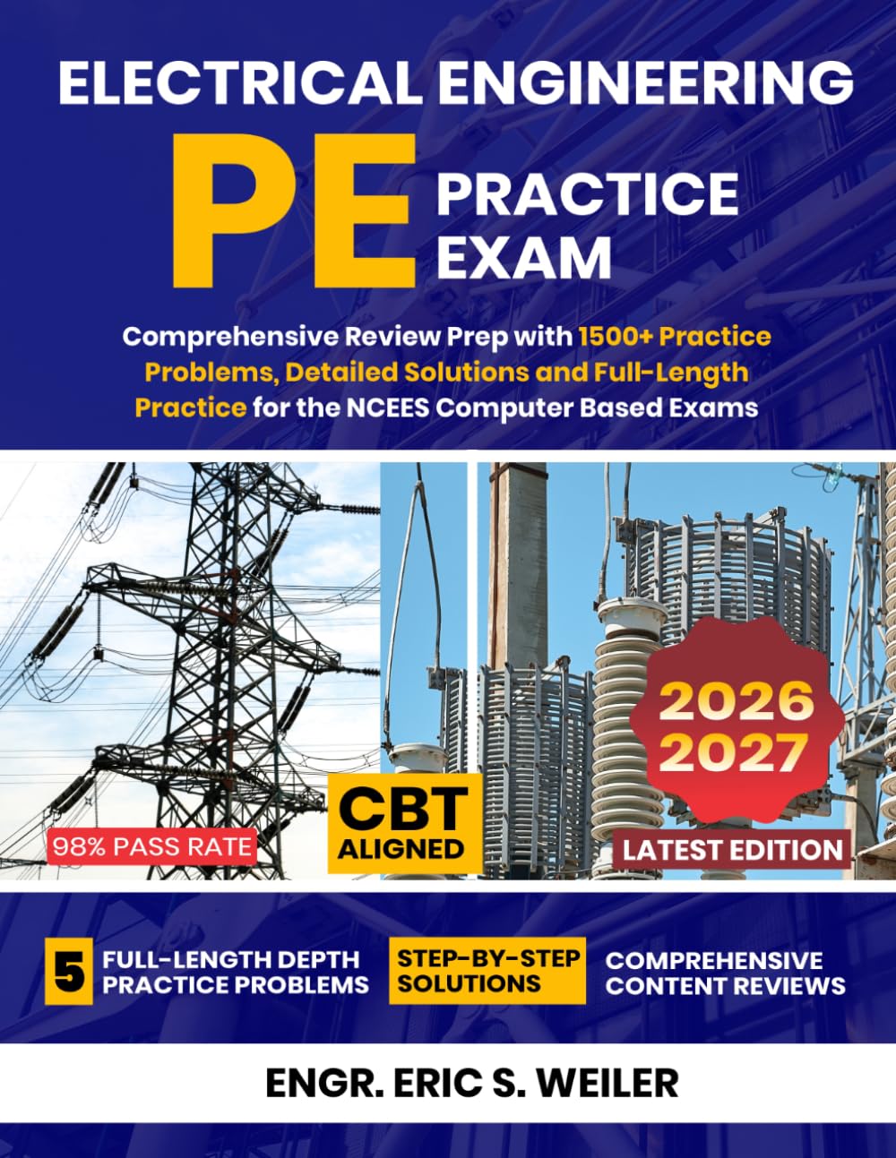 Electrical Engineering PE Practice Exam: Comprehensive Review Prep with 1500+ Practice Problems, Detailed Solutions and Full-Length Practice for the NCEES Computer Based Exams