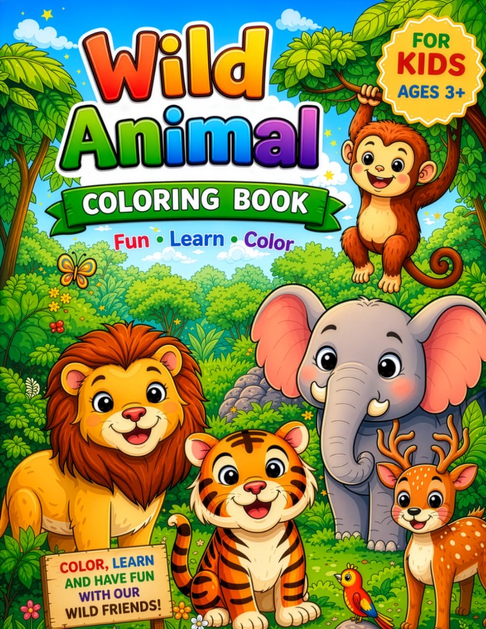 Wild Animal Coloring Book for Kids Ages 3–6: Fun, Learn & Color – Cute Jungle Animals for Toddlers and Preschoolers