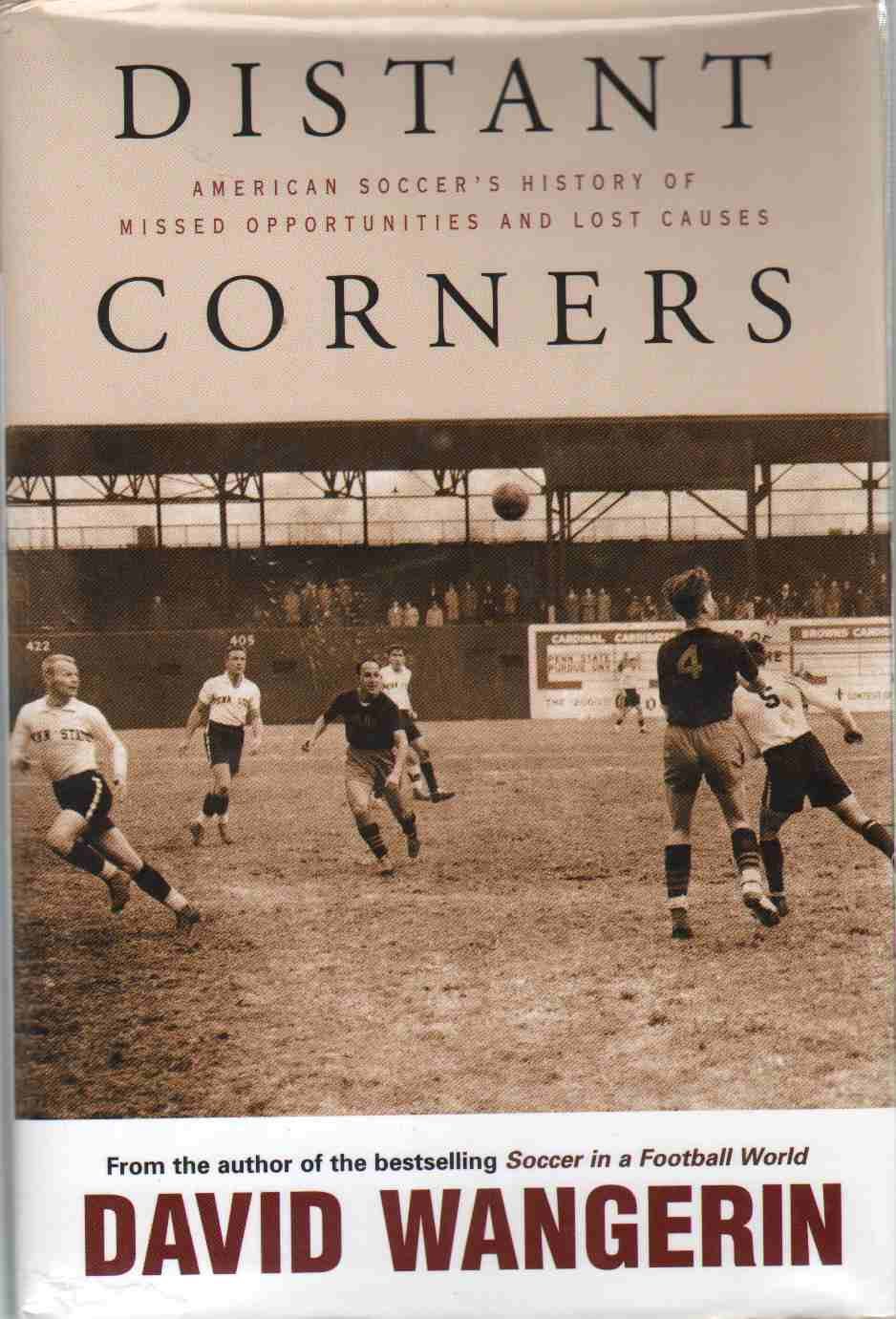 Distant Corners: American Soccer's History of Missed Opportunities and Lost Causes (Sporting)