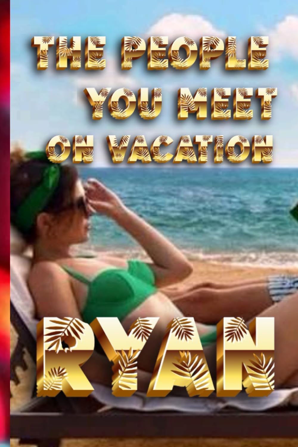 THE PEOPLE YOU MEET ON VACATION