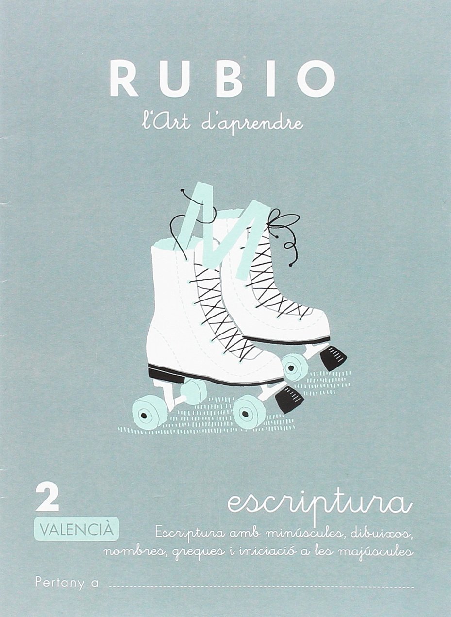 2 Escriptura RUBIO | Valencià | +6 anys | Escriptura amb minúscules, dibuixos, nombres, greques i iniciació a les majúscules