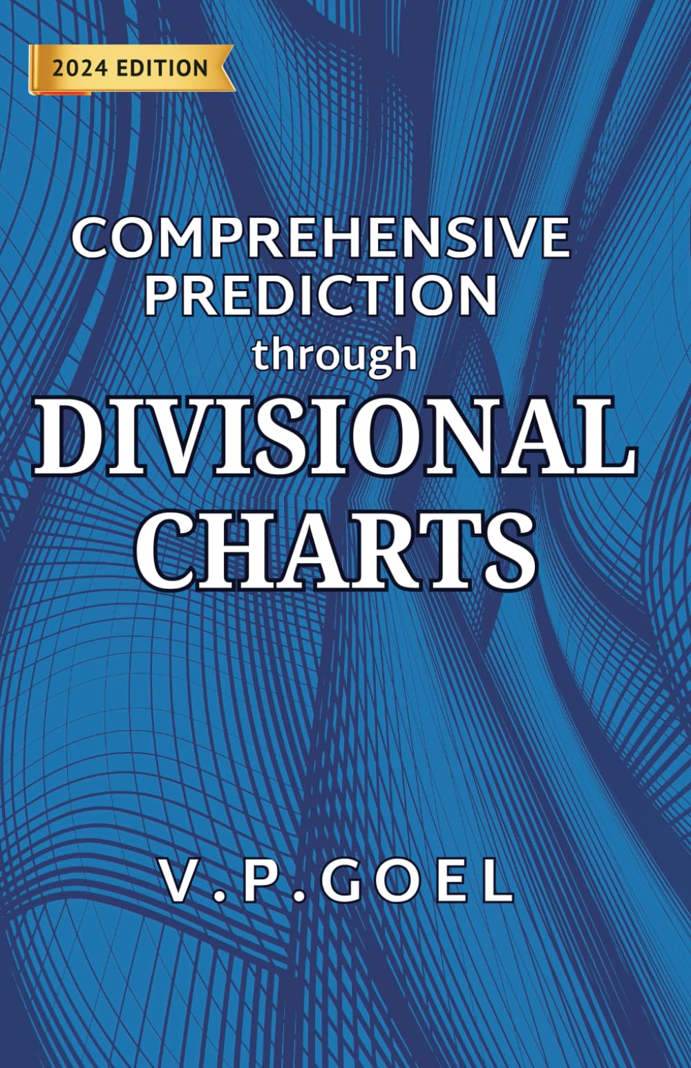 Comprehensive Prediction through Divisional Charts: An original research in divisional charts