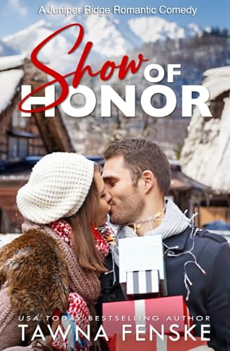 Show of Honor: A Juniper Ridge Holiday Novella: 4 (Juniper Ridge Romantic Comedies)