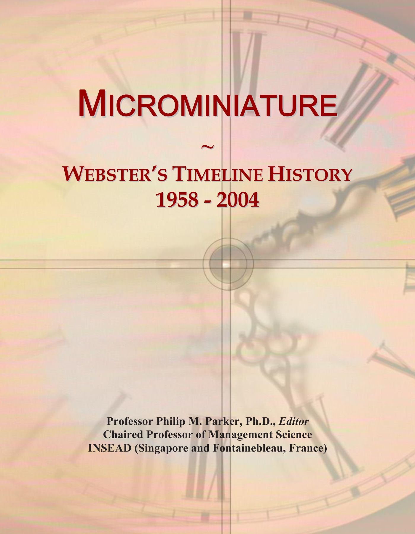 Microminiature: Webster's Timeline History, 1958 - 2004