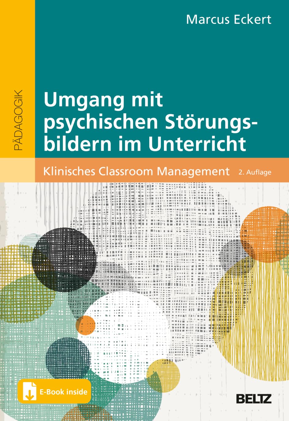 Umgang mit psychischen Störungsbildern im Unterricht: Klinisches Classroom Management. Mit E-Book inside