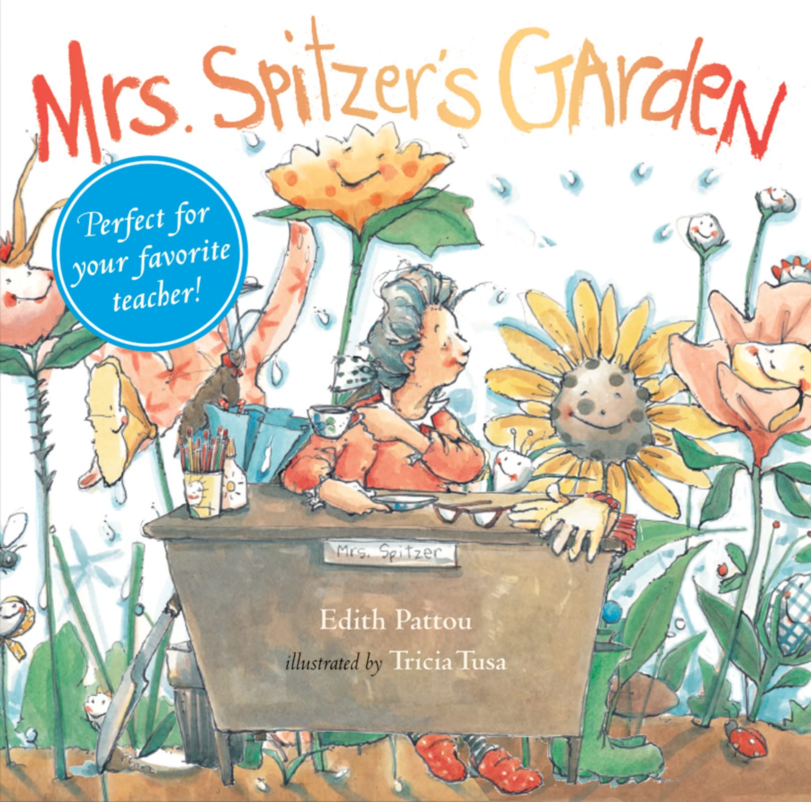 Mrs. Spitzer's Garden: [Gift Edition] – A Whimsical Picture Book About Teachers Helping Children Blossom (Ages 4-7)