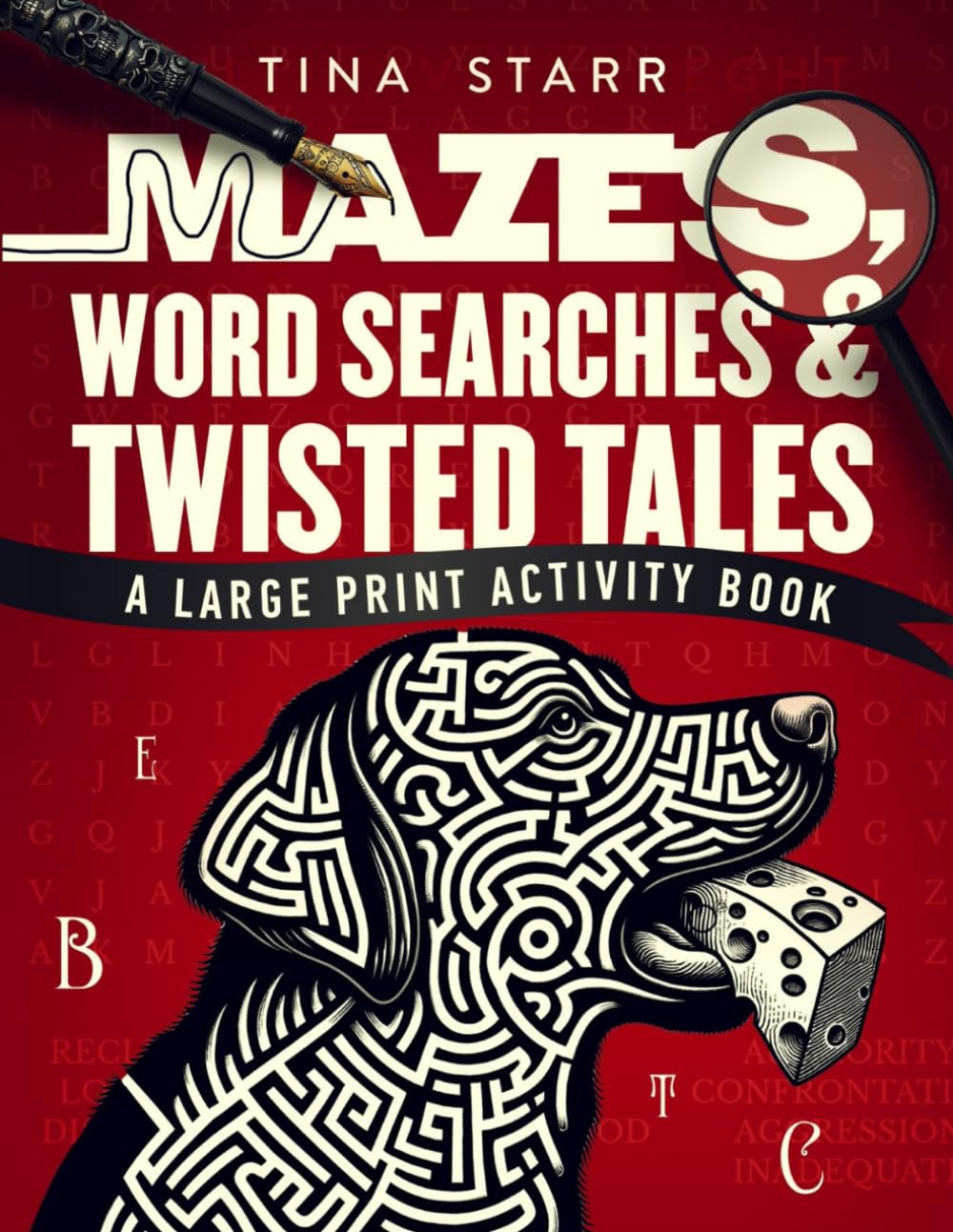 Mazes, Word Searches and Twisted Tales: A Large Print Activity Book of Unique Mazes, Stories, and Word Finder Puzzles for Adults, Seniors, and Teens