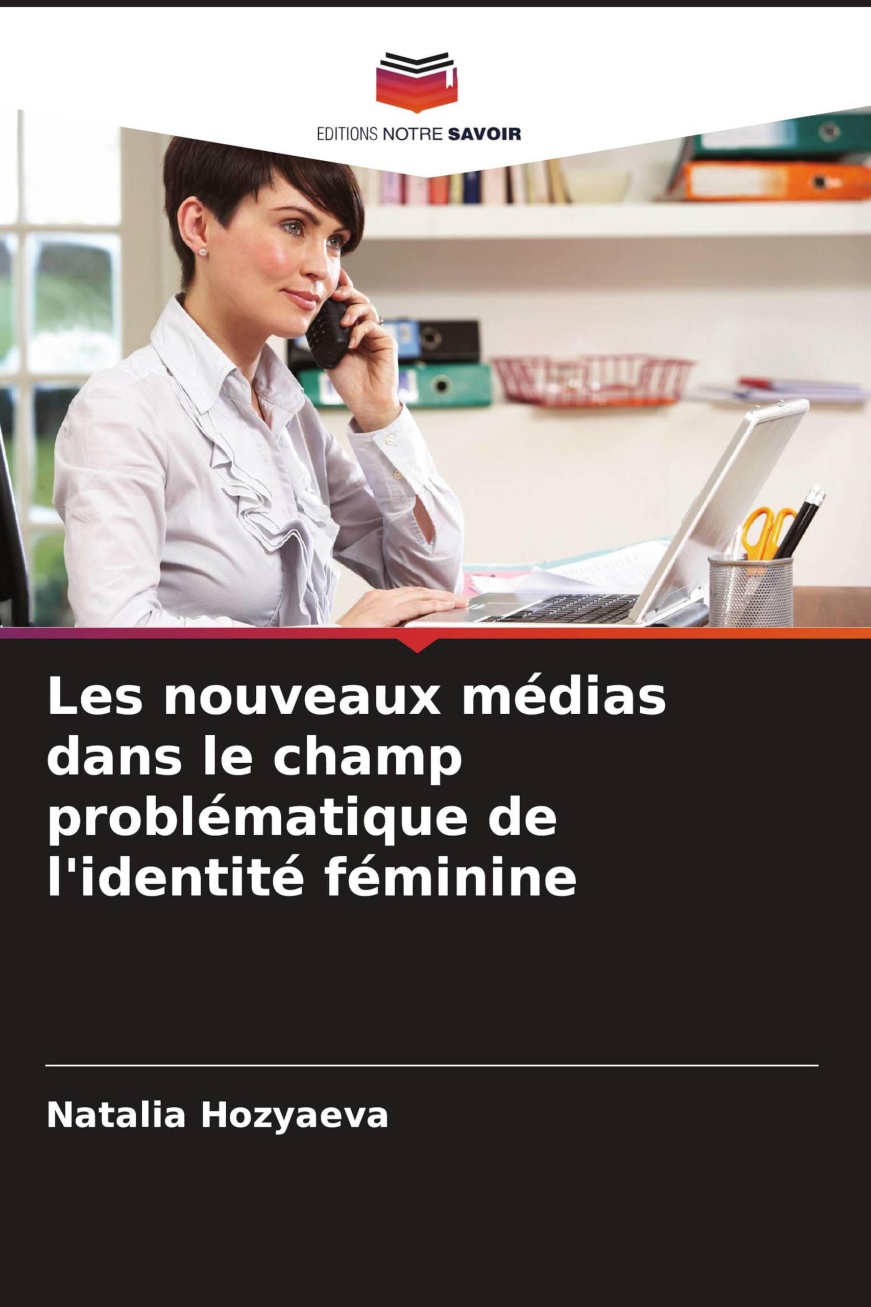 Les nouveaux médias dans le champ problématique de l'identité féminine