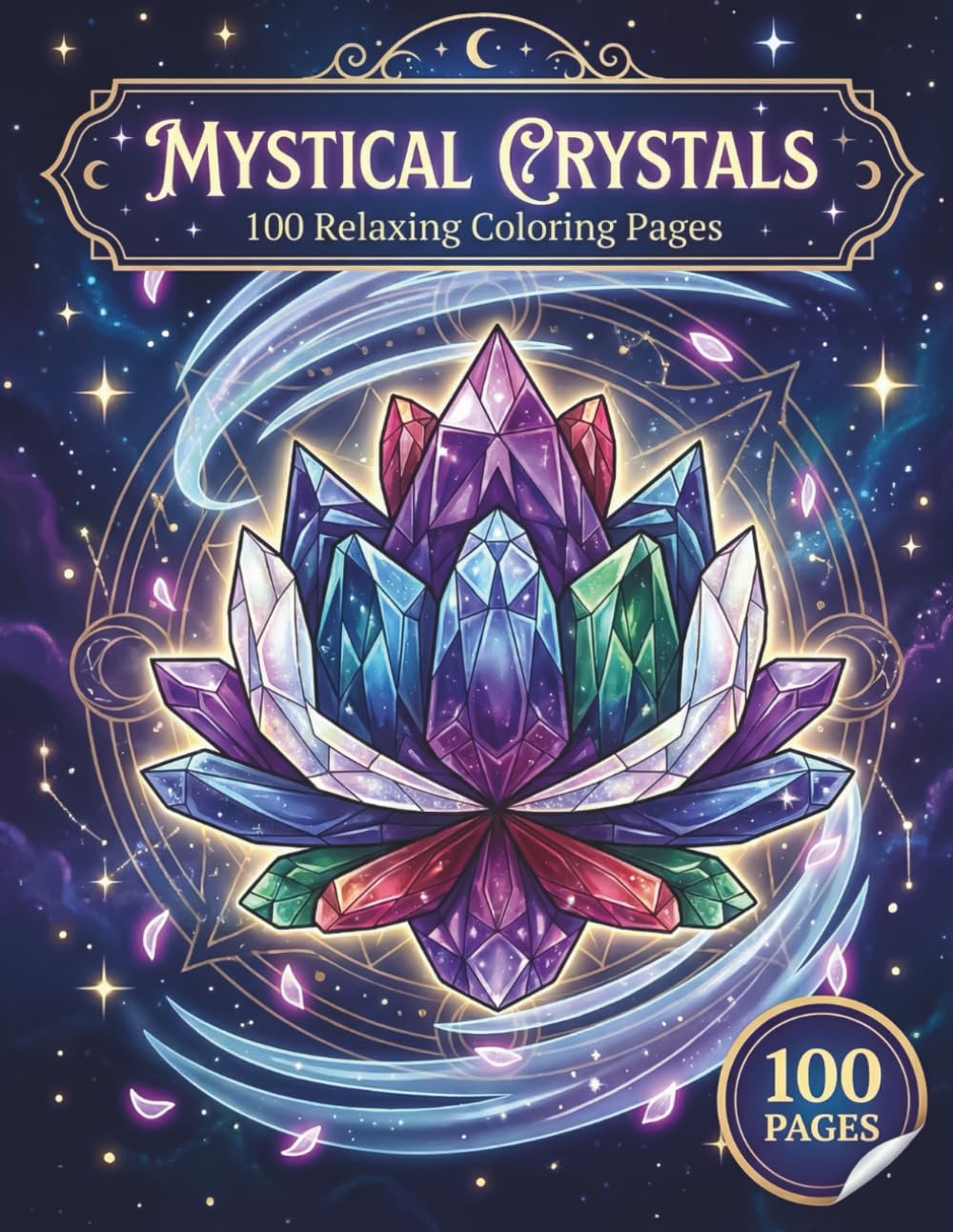 Mystical Crystals: Relaxing Coloring Book for Adults with 100 Pages featuring Healing Gemstones, Celestial Vibes, and Day & Night Editions for Stress Relief (AuraColorLab Mystical Series)