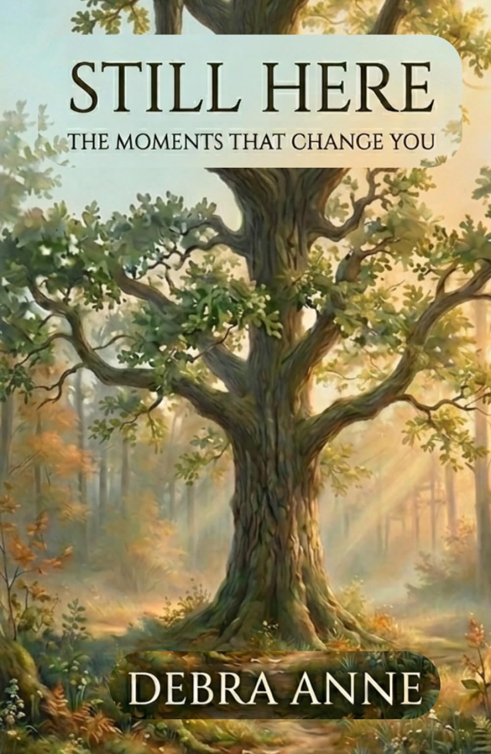 Still Here: The Moments that Change You (The Moments That Matter Trilogy)