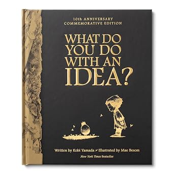 What Do You Do With An Idea - 10th Anniversary What You Do Matters