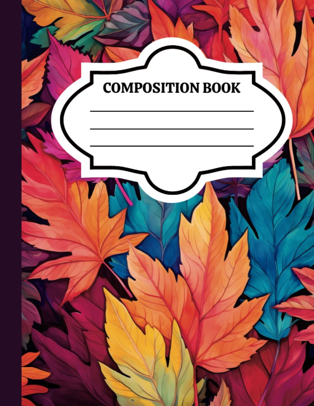 Radiant Fall Leaves: College Ruled Composition Notebook 120 Pages