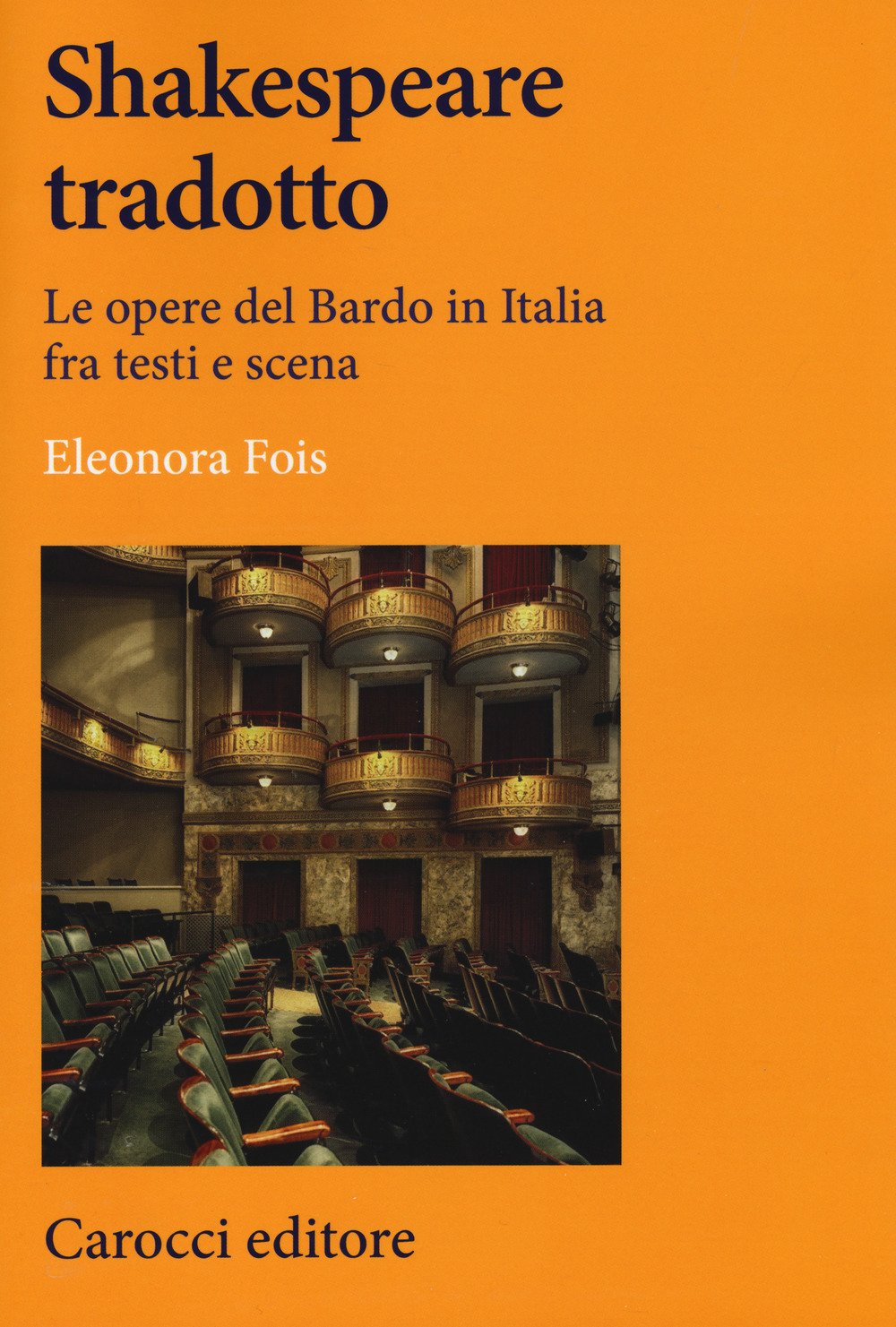 Shakespeare Tradotto. Le Opere Del Bardo In Italia Fra Testi E Scena - 4