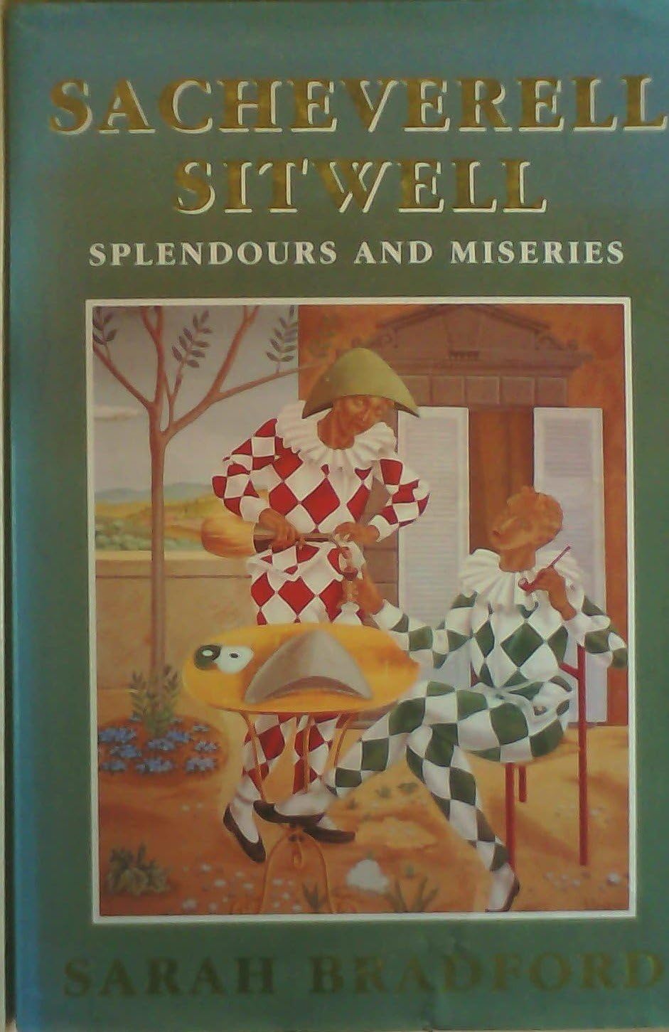 Splendours and Miseries: Biography of Sacheverell Sitwell
