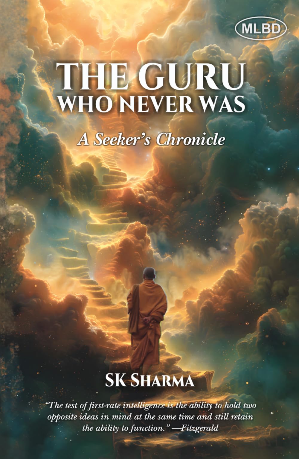 The Guru Who Never Was: A Seeker’s Chronicle