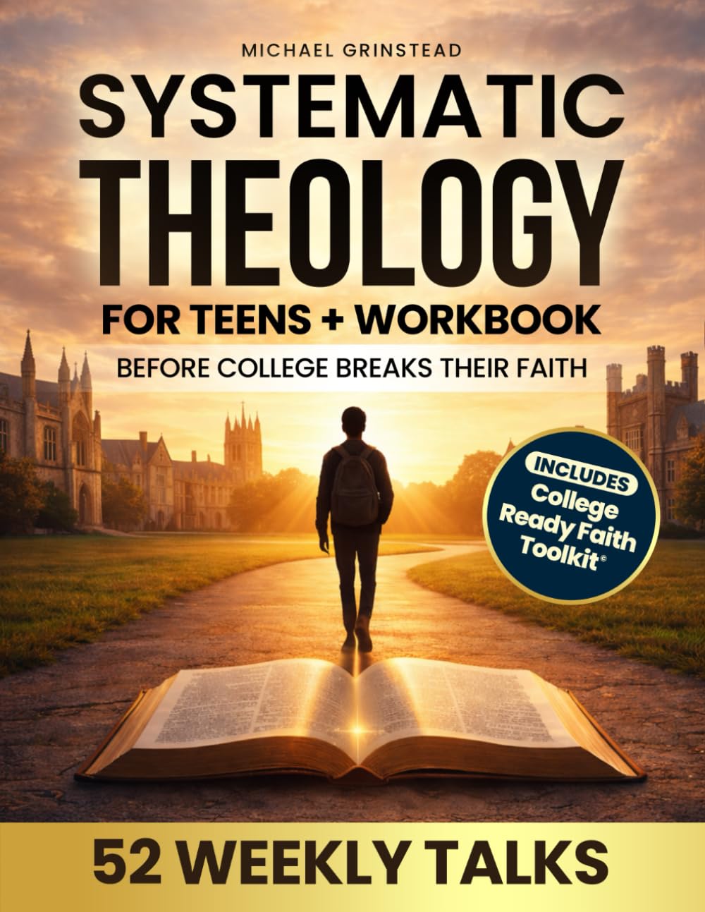 Before College Breaks Their Faith: Bible first Systematic Theology for Teens, 52 weekly talks with questions on identity, sexuality, science, suffering and doubt, grounded in Scripture (FaithRoots)      Paperback – February 7, 2026