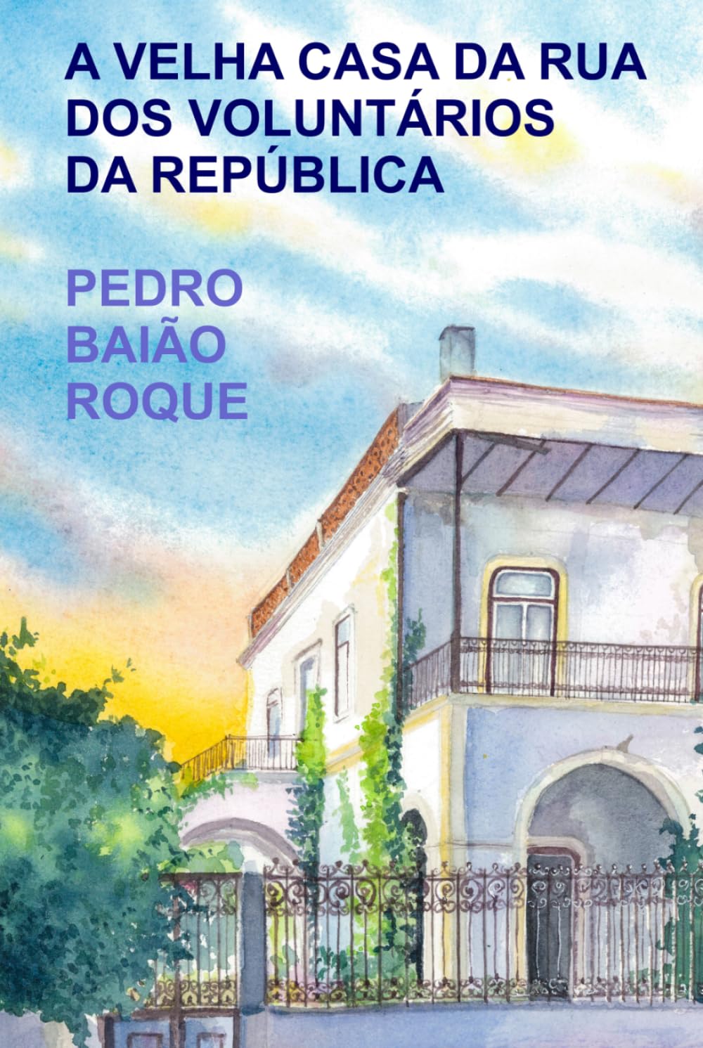 A VELHA CASA DA RUA DOS VOLUNTÁRIOS DA REPÚBLICA
