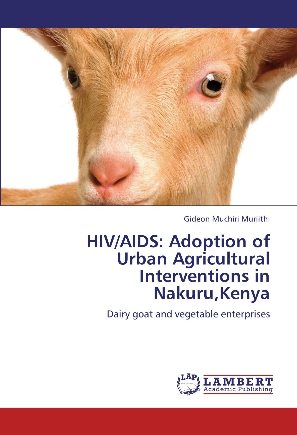 HIV/AIDS: Adoption of Urban Agricultural Interventions in Nakuru,Kenya