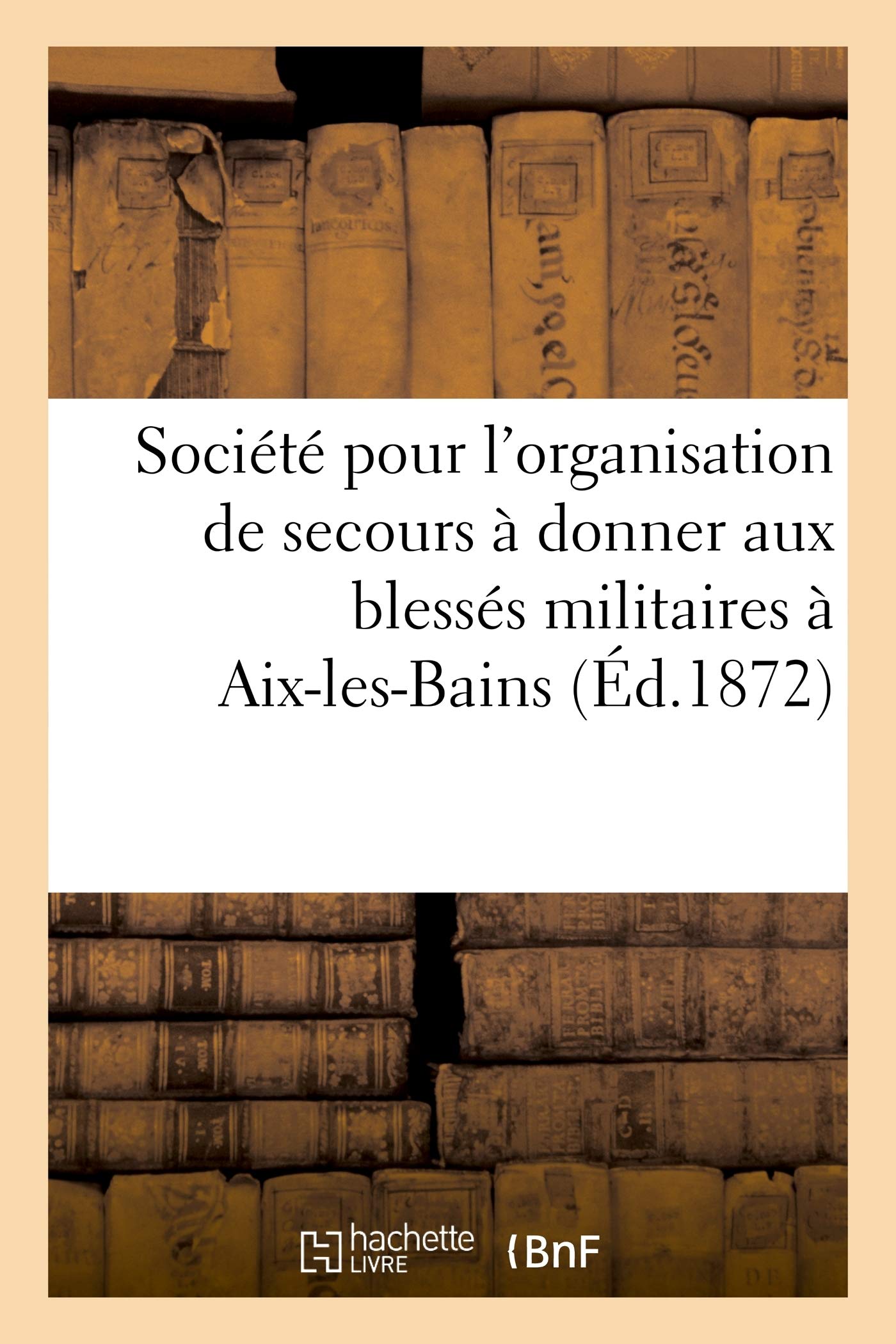 Société pour l'organisation de secours à donner au: . Rapports (de MM. Jules Imbs, Vesco, Dr Vidal, Dr