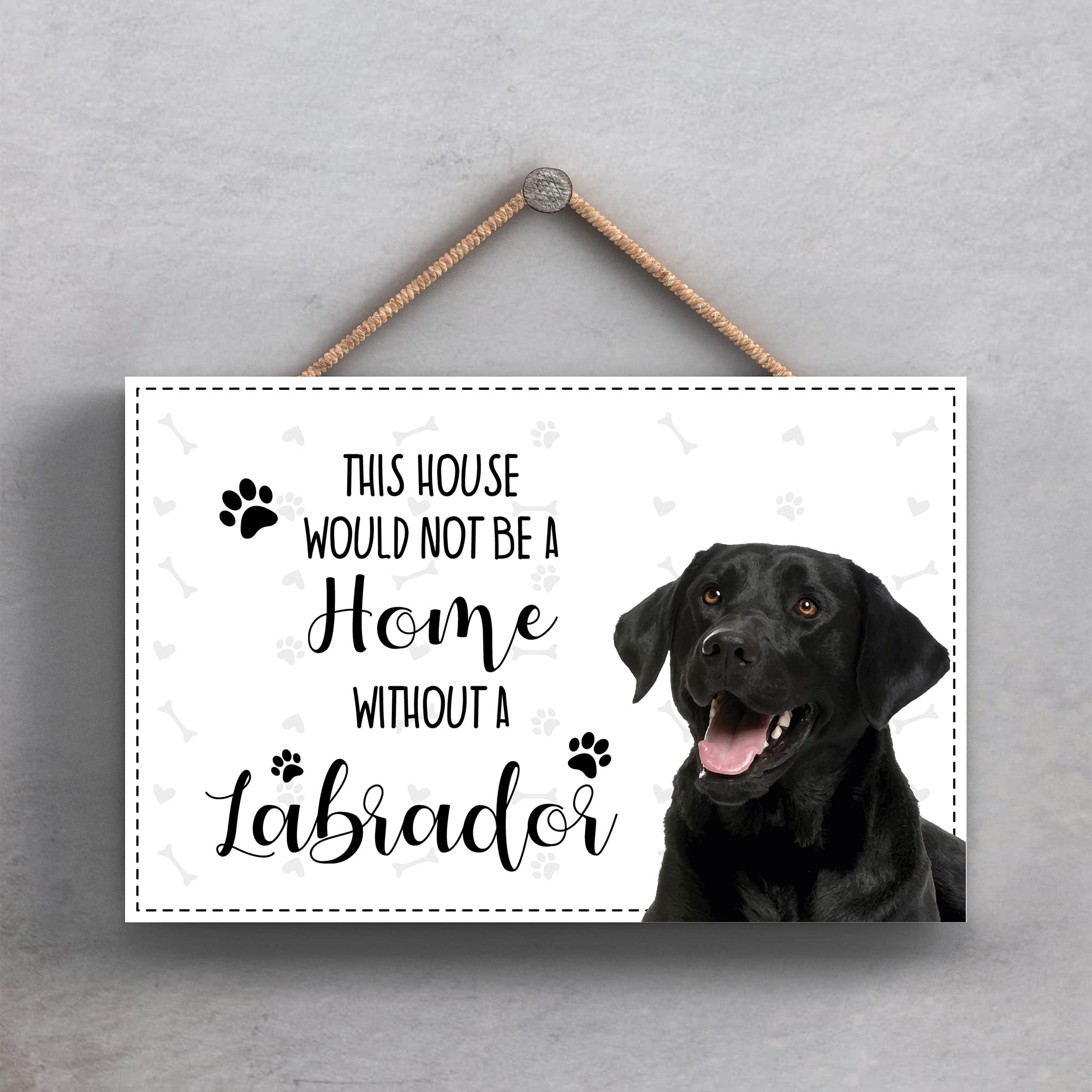 Global Designs Multi Labrador Black Plaque Wall Sign Assorted Dog Breeds Dog Lover Gift This House Would Not Be A Home Without