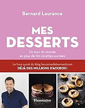 Download Les Desserts de Bernard : mon tour du monde en plus de 110 recettes PDF