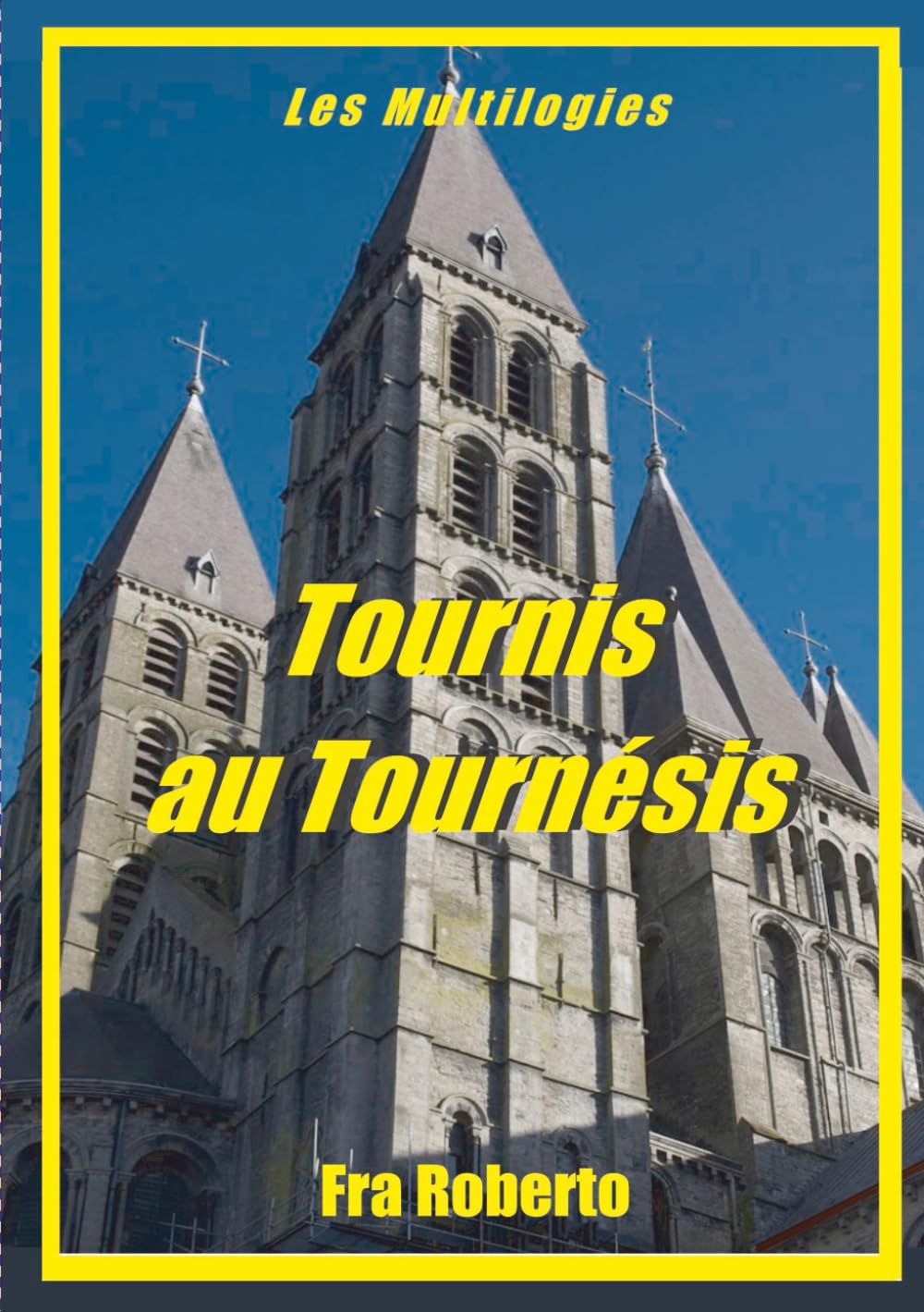Tournis au Tournésis (Les enquêtes de Fra Roberto)