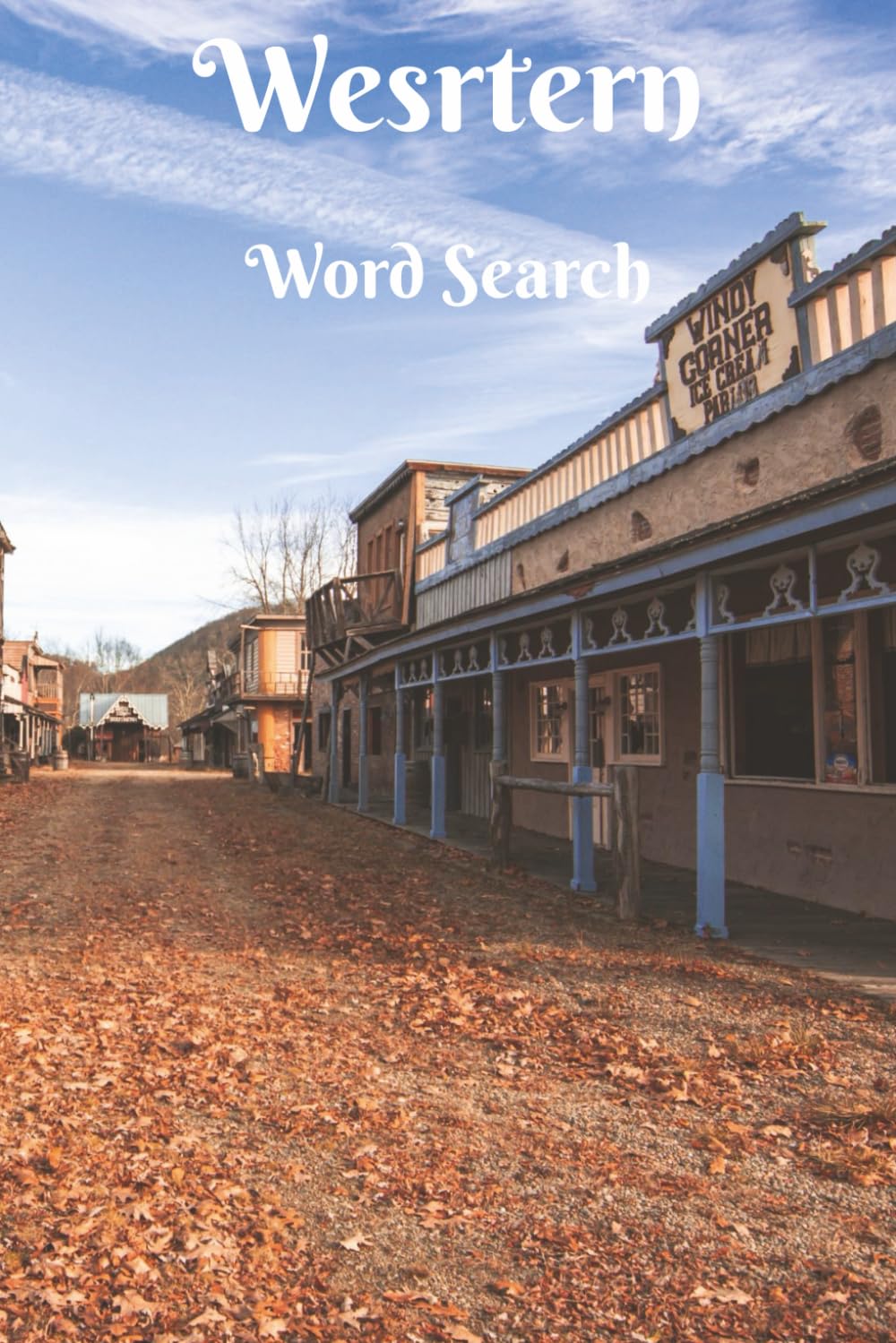 Western Word Search: It id the Wild Wild West! A Great Gift For Gun Slingers, Cowboys, Cowgirls, and Lovers of All Things Western. 6x9 inch, 50+ Puzzles. Chillax and watch Your Brain Bloom!