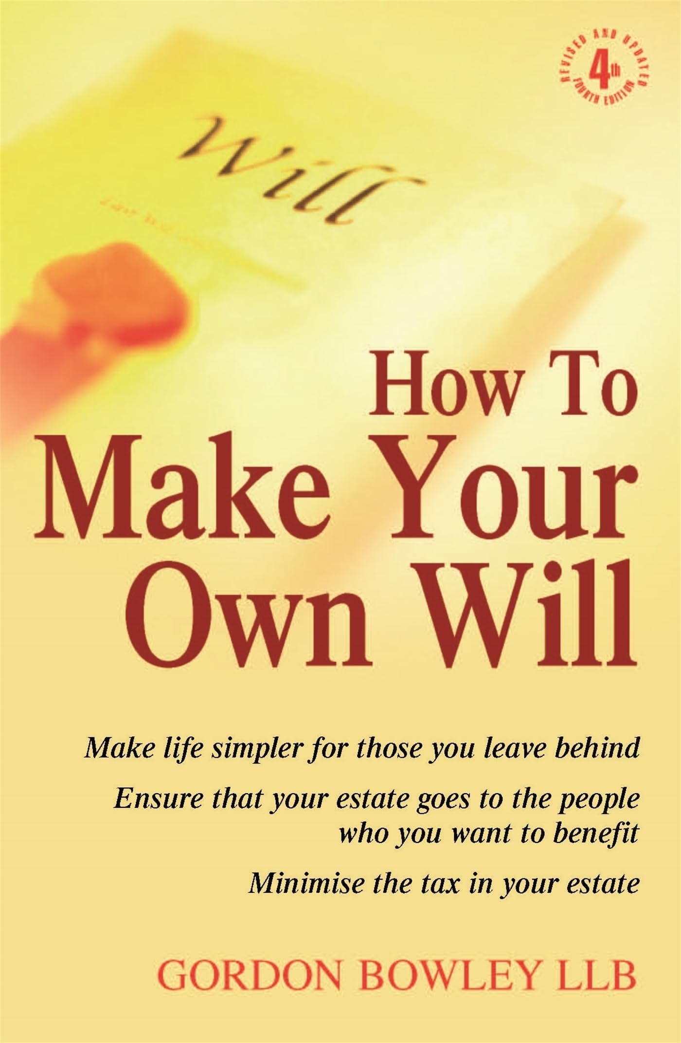 How To Make Your Own Will: 4th edition