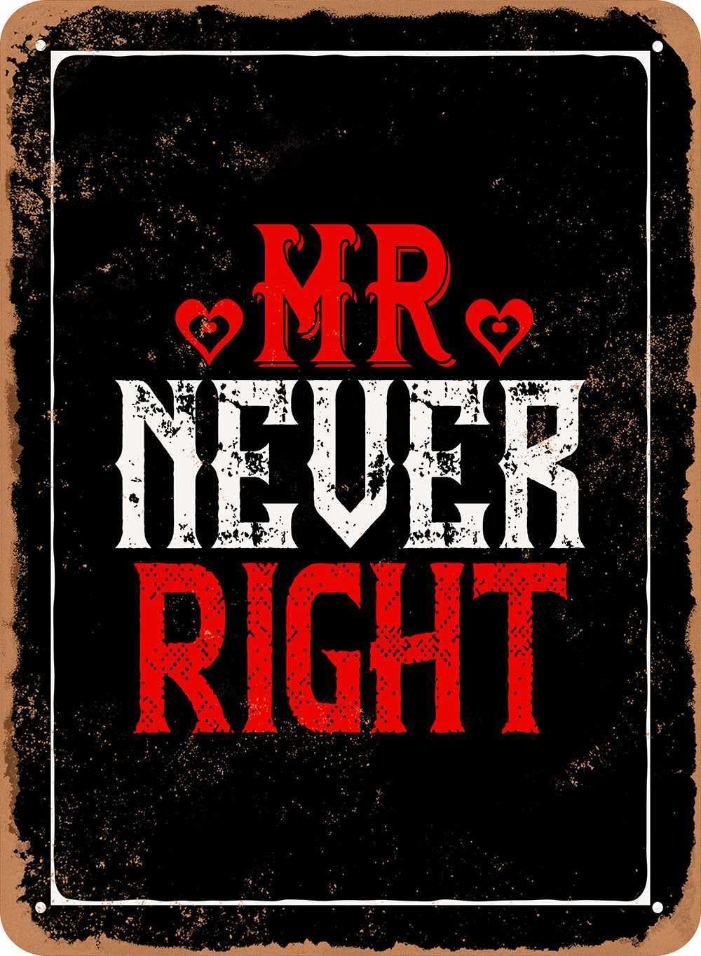 Miaomansenstore Metal Sign - Mr Never Right - Vintage Look Home Decor