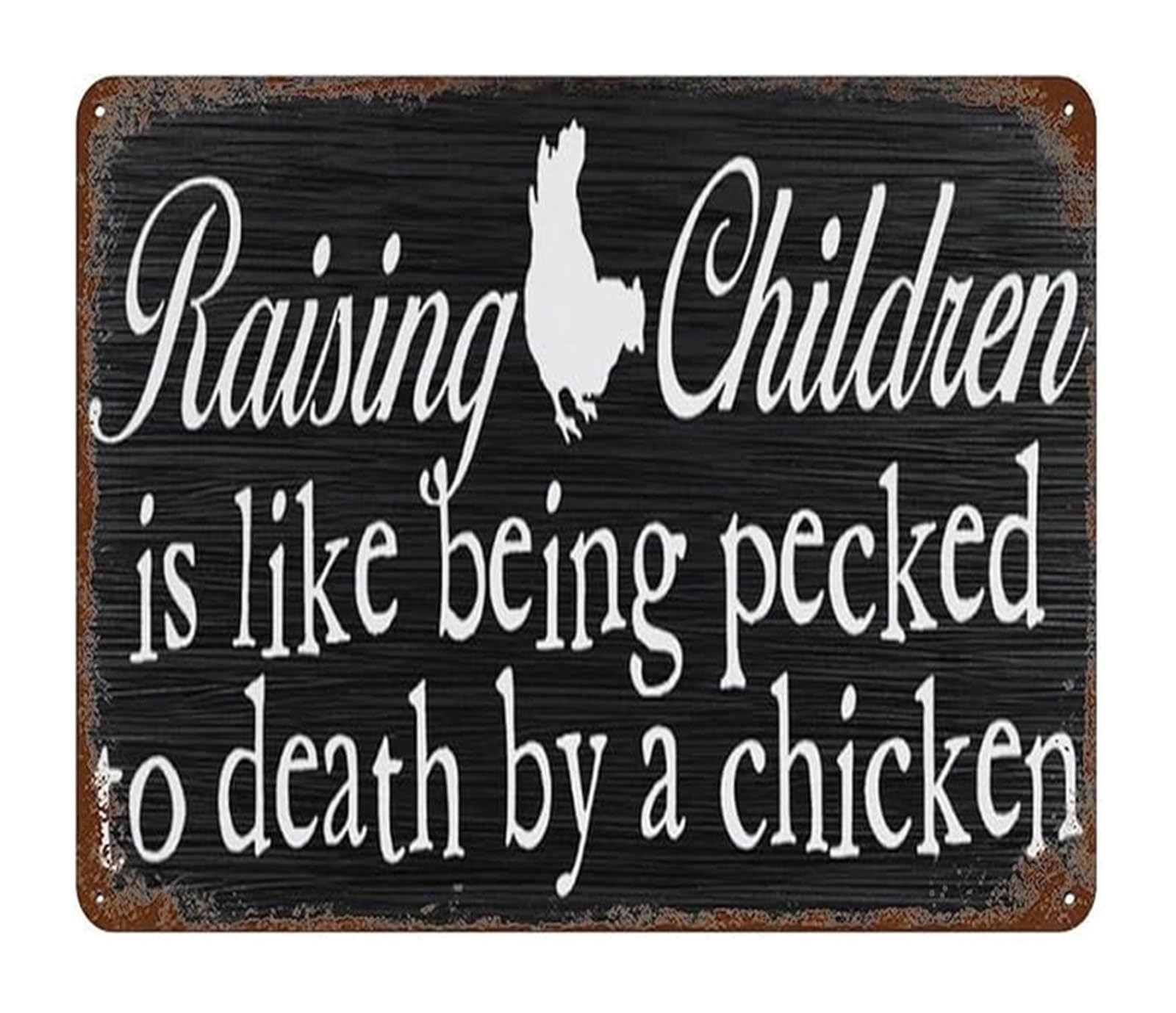 FNYUVNFAF Raising is Like Being Pecked to Death by a Chicken Rustic Tin Sign Vintage Farmhouse Humor Metal Plaque for Kitchen or Entryway 8 X 12 inch