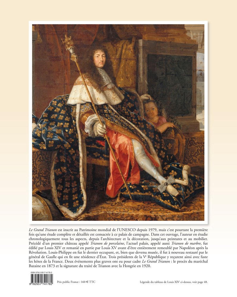 Le Grand Trianon : Un palais privé à l'ombre de Versailles, de Louis XIV à Napoléon et de Louis-Philippe au général de Gaulle