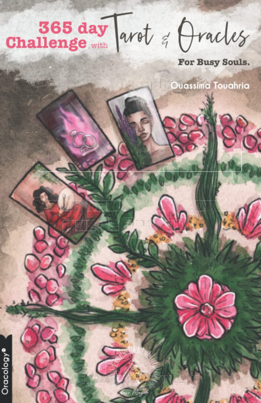 Tarot & Oracle 365 Day Challenge: For Busy Souls: 1 (Journaling & Tarot)