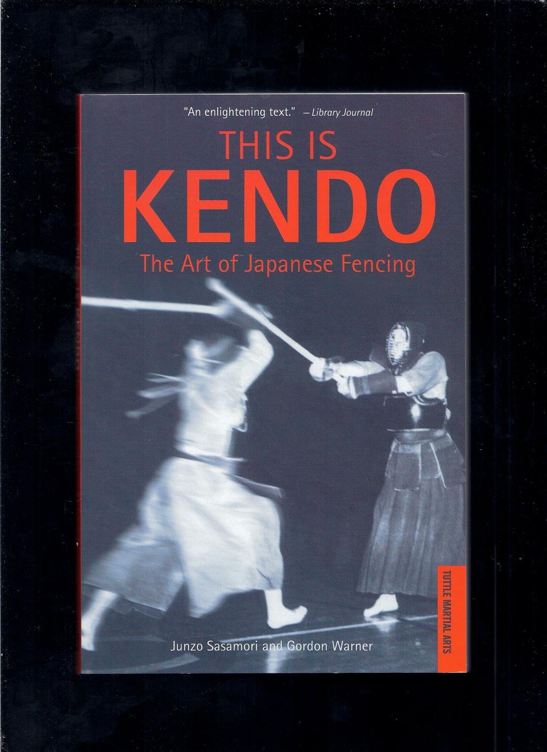 This is Kendo: The Art of Japanese Fencing