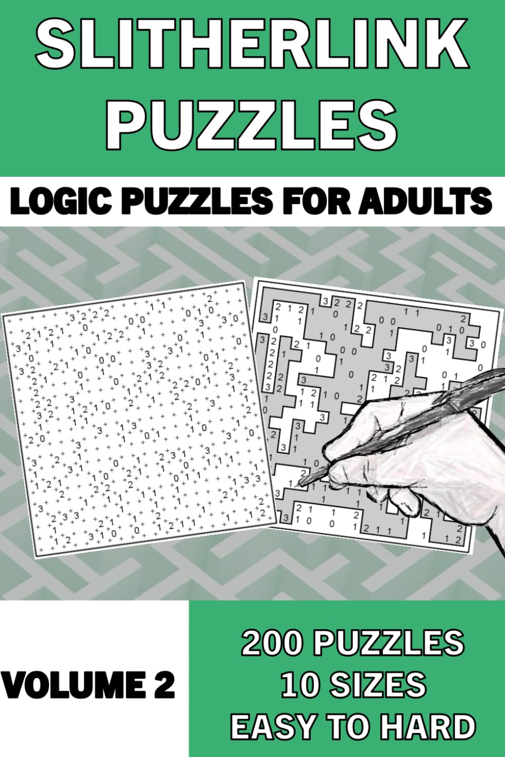 Slitherlink Puzzle Book for Adults, Volume 2: 200 Logic Number Puzzles from Easy to Hard: Logic Puzzles for Adults (Slitherlink Books for Adults: Logic Number Puzzles from Easy to Hard)
