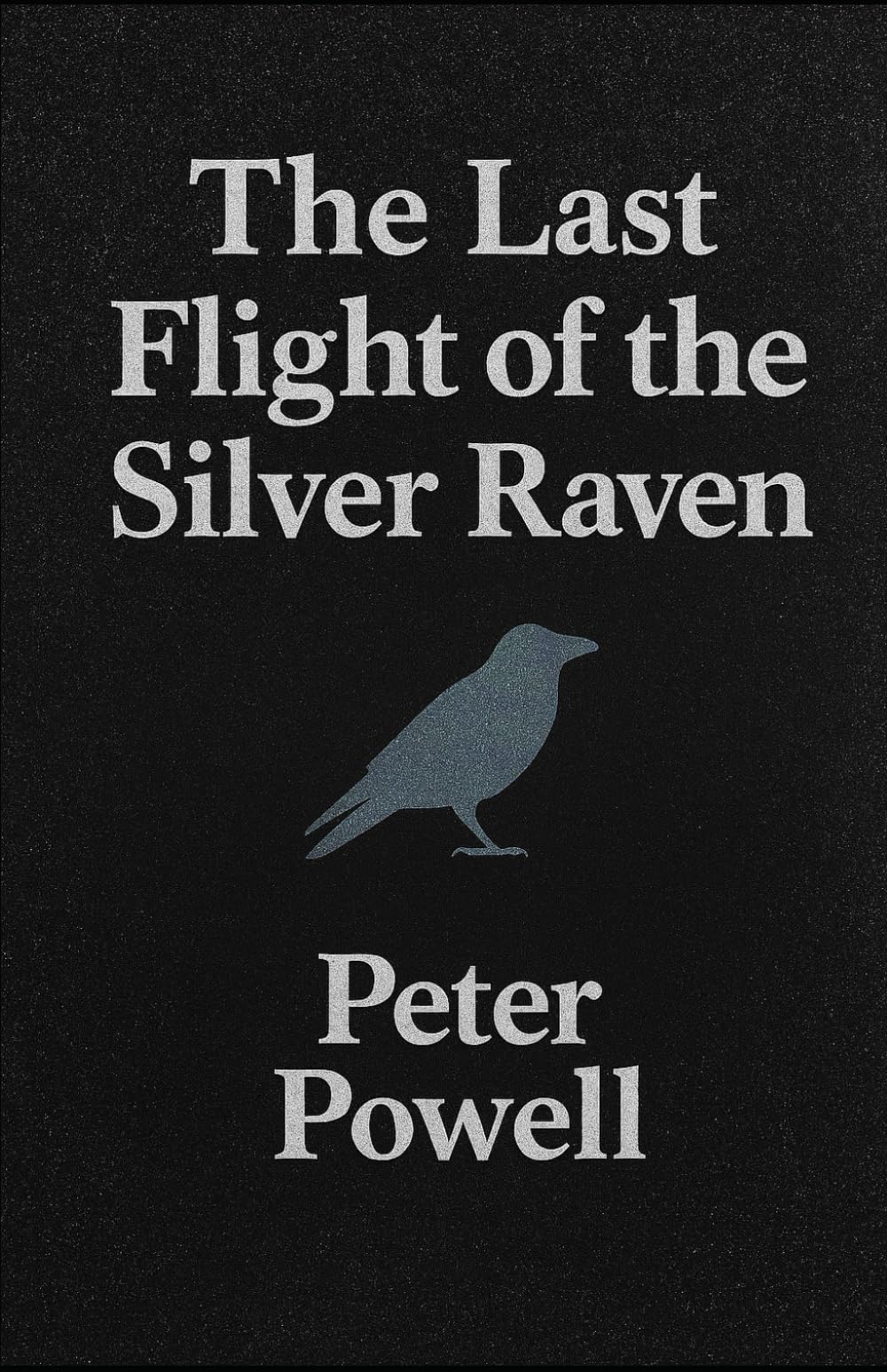 The Last Flight of the Silver Raven.