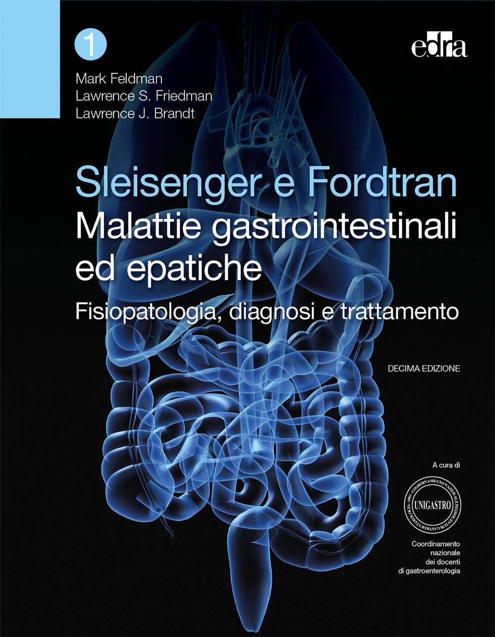 Sleisenger E Fordtran. Malattie Gastrointestinali Ed Epatiche. Fisiopatologia, Diagnosi E Trattamento (Vol. I E Vol. Ii) [Due Volumi Indivisibili] (Italiano) - 4