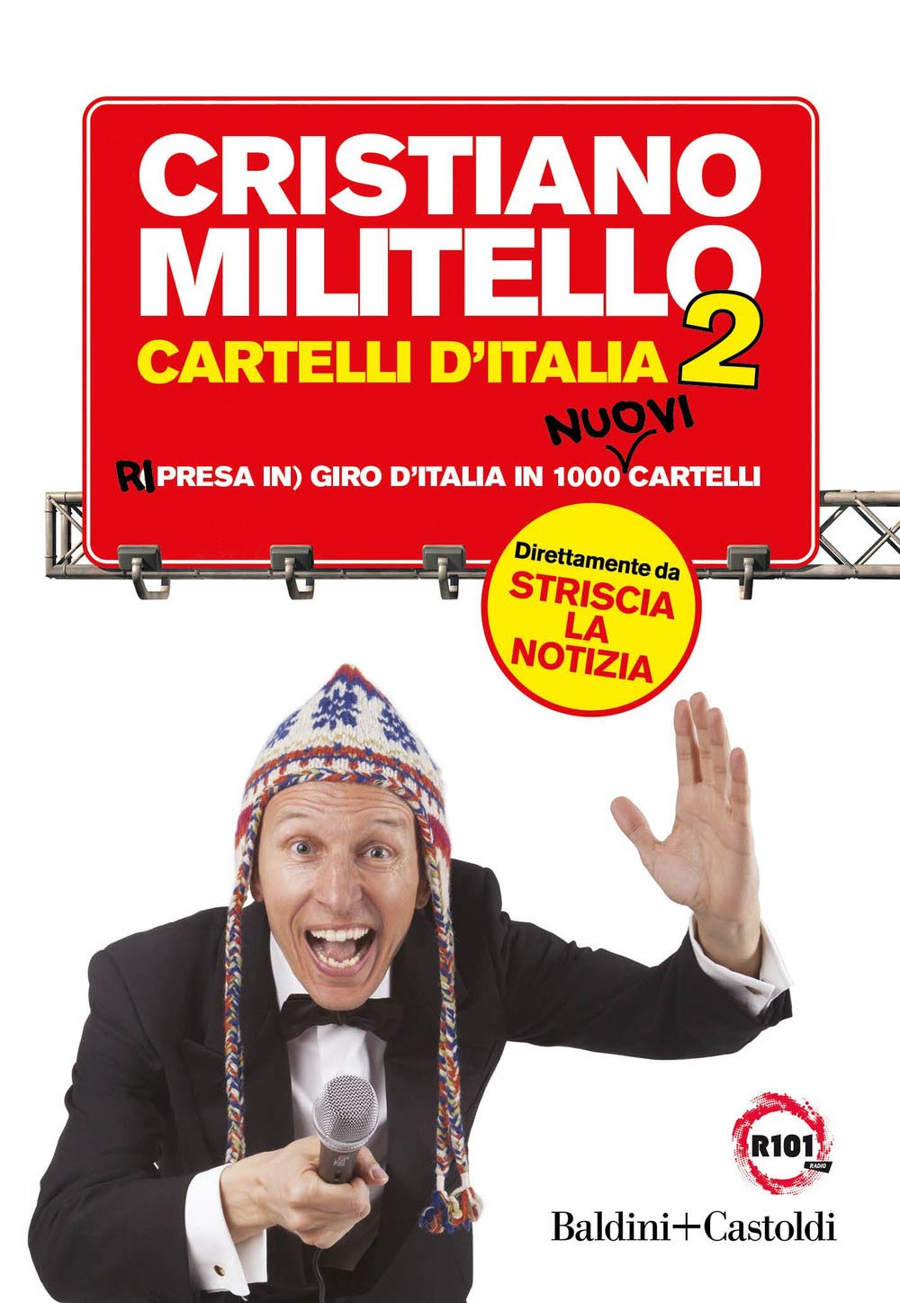 Cartelli D'italia. Ri (Presa In) Giro D'italia In 1000 Nuovi Cartelli (Vol. 2) - 4